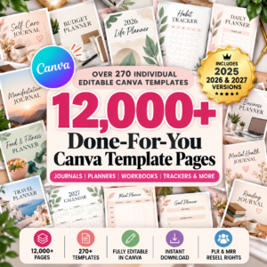 12000 Done For You Canva Editable Templates Bundle, 270+ Printable Planners, Journals, Trackers for 2025, 2026 and 2027 Resell with MRR PLR